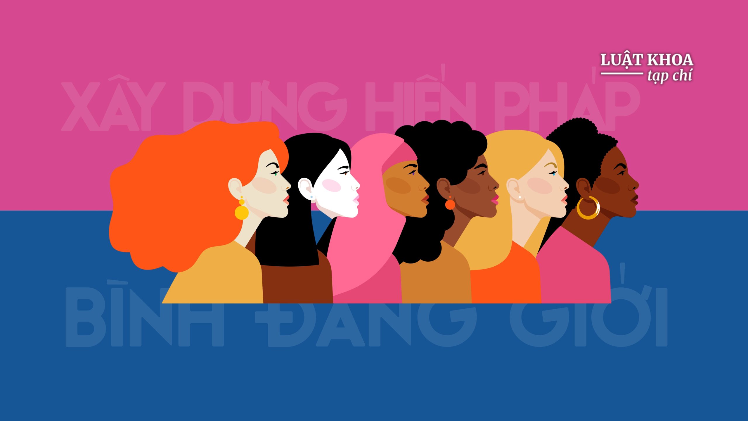 Vì sao cần đánh giá yếu tố bình đẳng giới trong xây dựng hiến pháp?