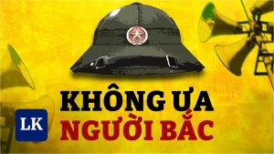 Vì sao người miền Nam không thích người miền Bắc?